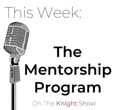 The Knight Show Episode 14: The IB Mentorship Program